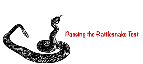 Sketch of an alert rattlesnake with forked tongue and active rattle. The text says Passing the Rattlesnake Test